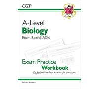 A-Level Biology: AQA Year 1 & 2 Exam Practice Workbook - includes Answers