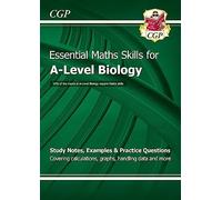 A-Level Biology: Essential Maths Skills: for the 2027 and 2028 exams (CGP A-Level Essential Maths Skills)