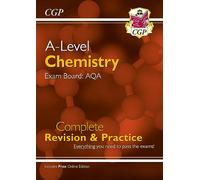 A-Level Chemistry: AQA Year 1 & 2 Complete Revision & Practice with Online Edition: for the 2025 and 2026 exams (CGP AQA A-Level Chemistry)