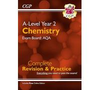 A-Level Chemistry: AQA Year 2 Complete Revision & Practice with Online Edition: for the 2026 and 2027 exams (CGP AQA A-Level Chemistry)