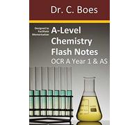 A-Level Chemistry Flash Notes OCR A Year 1 & AS: Condensed Revision Notes - Designed to Facilitate Memorisation: 3 (Chemistry Revision Cards)
