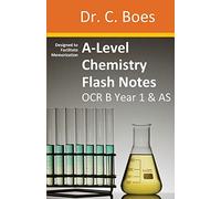 A-Level Chemistry Flash Notes OCR B (Salters) Year 1 & AS: Condensed Revision Notes - Designed to Facilitate Memorisation: 4 (Chemistry Revision Cards)
