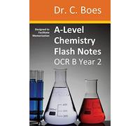 A-Level Chemistry Flash Notes OCR B (Salters) Year 2: Condensed Revision Notes - Designed to Facilitate Memorisation: 8 (Chemistry Revision Cards)