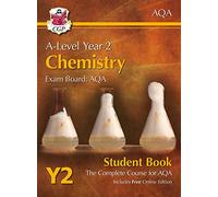 A-Level Chemistry for AQA: Year 2 Student Book with Online Edition: course companion for the 2025 and 2026 exams (CGP AQA A-Level Chemistry)