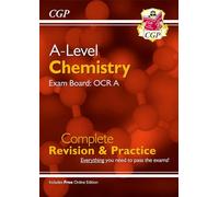 A-Level Chemistry: OCR A Year 1 & 2 Complete Revision & Practice with Online Edition: (CGP OCR A A-Level Chemistry)