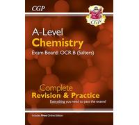 A-Level Chemistry: OCR B Year 1 & 2 Complete Revision & Practice with Online Edition: (CGP OCR B A-Level Chemistry)