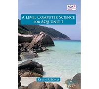 A Level Computer Science for Unit 1