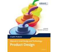 Edexcel A Level Design and Technology for Product Design: Graphic Products, 3rd edition