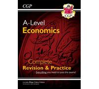 A-Level Economics: Year 1 & 2 Complete Revision & Practice (with Online Edition)