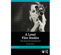 A Level Film Studies : The Essential Introduction