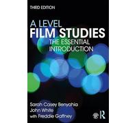A Level Film Studies: The Essential Introduction