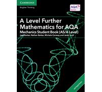 A Level Further Mathematics for AQA Mechanics Student Book (AS/A Level) with Digital Access (2 Years)