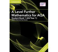 A Level Further Mathematics for AQA Student Book 1 (AS/Year 1) with Digital Access (2 Years)