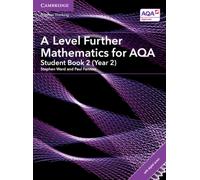 A Level Further Mathematics for AQA Student Book 2 (Year 2) with Digital Access (2 Years)
