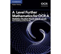 A Level Further Mathematics for OCR A Statistics Student Book (AS/A Level)