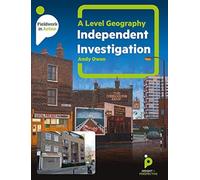 A level Geography Independent Investigation: A Practical Guide (Fieldwork in Action): A step by step guide: 6