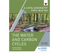 A-level Geography Topic Master: The Water and Carbon Cycles