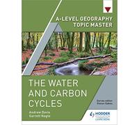 A-level Geography Topic Master: The Water and Carbon Cycles