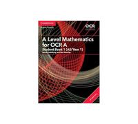 A Level Mathematics for OCR A Student Book 1 (AS/Year 1) with Digital Access (2 Years): (AS/A Level Mathematics for OCR)