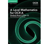 A Level Mathematics for OCR A Student Book 2 (Year 2)