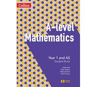 A Level Mathematics Year 1 and AS Student Book