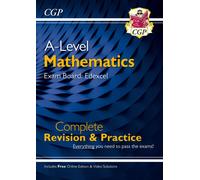 A-Level Maths Edexcel Complete Revision & Practice (with Online Edition & Video Solutions): for the 2026 and 2027 exams (CGP Edexcel A-Level Maths)