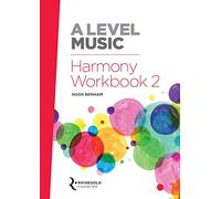 A Level Music: Harmony Workbook 2 - Revised Edition by Hugh Benham | Classroom Music Theory for A Level Students | Harmony and Counterpoint Study Guide with Practice Activities for UK Exam Boards