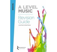A Level Music - Revision Guide | Complete Exam Preparation Book for Edexcel Students | Comprehensive Study Resource with Set Work Summaries, Essay Practice, Key Terms and Revision Tips for Coursework