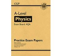 A-Level Physics AQA Practice Papers: for the 2027 and 2028 exams (CGP AQA A-Level Physics)