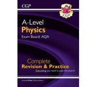 A-Level Physics: AQA Year 1 & 2 Complete Revision & Practice with Online Edition: for the 2026 and 2027 exams