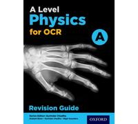 A Level Physics for OCR A Revision Guide