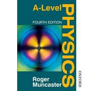 A Level Physics Fourth Edition by Roger Muncaster (2014-11-01)