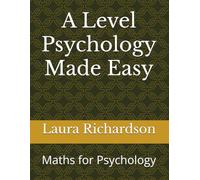 A Level Psychology Made Easy: Maths for Psychology (A level Psychology Made Easy - resources from an Expert Examiner)