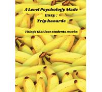 A level Psychology Made Easy: Trip Hazards: Things that lose students marks (A level Psychology Made Easy - resources from an Expert Examiner)