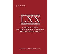 A Lexical Study of the Septuagint Version of the Pentateuch (Septuagint and Cognate Studies)