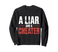 A Liar And A Cheater Breakup Puns Expose Ex |- Sweatshirt