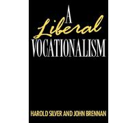 A Liberal Vocationalism (Methuen's Modern Plays)