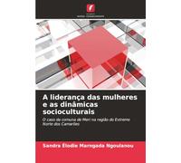 A liderança das mulheres e as dinâmicas socioculturais: O caso da comuna de Meri na região do Extremo Norte dos Camarões