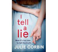 A Lie For A Lie : A completely riveting psychological thriller, for fans of Big Little Lies and The Rumour