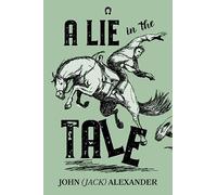 A Lie in the Tale