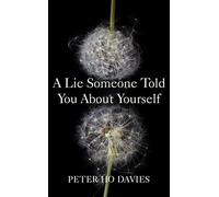 A Lie Someone Told You About Yourself