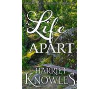 A Life Apart: A Darcy and Elizabeth Pride and Prejudice Variation