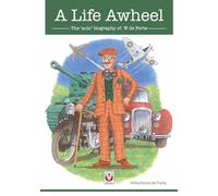 A Life Awheel: The ‘auto’ biography of W de Forte