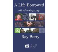 A Life Borrowed: An Autobiography