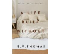 A Life Built Without