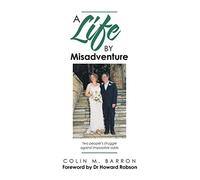 A Life by Misadventure
