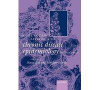 A Life Course Approach to Chronic Diseases Epidemiology (Oxford Medical Publications): 2 (Life Course Approach to Adult Health)