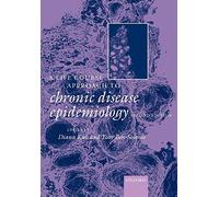 A Life Course Approach to Chronic Diseases Epidemiology (Oxford Medical Publications): 2 (Life Course Approach to Adult Health)