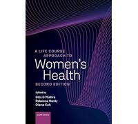 A Life Course Approach to Women's Health (Life Course Approach to Adult Health)