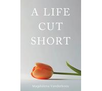 A Life Cut Short